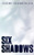 Six Shadows - Hardcover