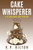 Cake Whisperer: A Yellow Rose Cozy Mystery (Yellow Rose Cozy Mystery Series)
