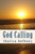 God Calling: Poems For The Spirit To Refresh The Soul
