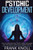 Psychic: Psychic Development: The Complete Psychic Development For Beginners: Psychic Development: How To Understand You Psychic Ability And Awaken Your Third Eye To Achieve Your Highest Potential