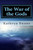 The War Of The Gods: Thoughts On Light And Darkness