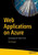 Web Applications On Azure: Developing For Global Scale