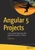 Angular 5 Projects: Learn To Build Single Page Web Applications Using 70+ Projects