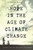 Hope In The Age Of Climate Change: Creation Care This Side Of The Resurrection