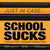 Just In Case . . . School Sucks: Tools For Transformation