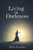 Living in Darkness - Paperback