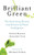 Brilliant Green: The Surprising History And Science Of Plant Intelligence