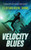 Velocity Blues