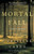Mortal Fall: A Novel Of Suspense (Glacier Mystery Series)