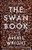 The Swan Book: A Novel