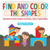 Find And Color The Shapes: Geometry For Kids Children's Activities, Crafts & Games Books