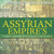 The Assyrian Empire's Three Attempts To Rule The World: Ancient History Of The World Children's Ancient History