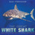 The Great White Shark: Animal Books For Kids Age 9-12 Children's Animal Books