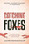 Catching Foxes: A Gospel-Guided Journey To Marriage