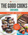 The Good Cooks Cookbook: Paleo Diet Lifestyle - It Just Tastes Better! Volume 2: Black And White Edition