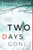 Two Days Gone: A Literary Thriller (Ryan Demarco Mystery, 1)