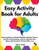Easy Activity Book for Adults: Relaxing Memory Activities Puzzles and Brain Games, Includes Coloring Pages, Spot the Odd One Out, Mazes, Word Search, find the Differences