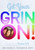 Get Your Grin On!: A Guide To Your Amazing Smile
