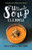 The Ultimate Soup Cleanse: 60 Recipes To Reduce, Restore, Renew & Resolve