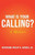 What Is Your Calling?