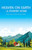 Heaven On EarthA Journey Home: Peace, Love, And Joy Are Your Reality