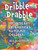 Dribble Drabble: Process Art Experiences For Young Children