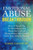 Emotional Abuse Breakthrough: How To Speak Up, Set Boundaries, And Break The Cycle Of Manipulation And Control With Your Abusive Partner