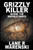 Grizzly Killer: Where The Buffalo Dance (Large Print Edition) (5)