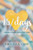 457 Days: A Mother's Journey Along Grief's Path