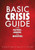 Basic Crisis Guide For Pastors, Leaders, And Ministers