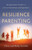 Resilience Parenting: Raising Resilient Children In An Era Of Detachment And Dependence