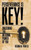 Perseverance Is Key!: Unlocking The Internal Power Of You