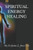 Spiritual Energy Healing