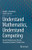 Understand Mathematics, Understand Computing: Discrete Mathematics That All Computing Students Should Know