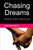Chasing Dreams: A Romantic's Guide To Finding True Love