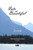 Into The Beautiful: Journeys: Poetry By Montana Artists
