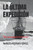 La Ultima Expedicion: "No Se Asegura El Retorno" (El Ocaso De La Civilizacion) (Spanish Edition)