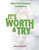 It's Worth A Try