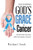 Discovering God's Grace In Cancer: A Personal Journey With Pancreatic Cancer