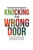 Knocking The Wrong Door