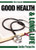 Good Health And Long Life: Another Perspective