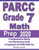 Parcc Grade 7 Math Prep 2020: A Comprehensive Review And Step-By-Step Guide To Preparing For The Parcc Math Test