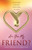 Are You My Friend?: A Gentle Guide To Becoming The Best Friend You Can Be
