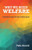 Why We Need Welfare: Collective Action For The Common Good