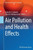 Air Pollution And Health Effects (Molecular And Integrative Toxicology)