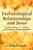 Eschatological Relationships And Jesus In Ben F. Meyer, N. T. Wright, And Progressive Dispensationalism