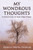 My Wondrous Thoughts: A Collection Of Free Verse Poems