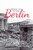 Memoirs Of A Girl From Berlin: The True Story Of A Young Girl'S Strength And Courage And Her Will To Live