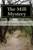 The Mill Mystery