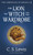 The Lion, The Witch And The Wardrobe (The Chronicles Of Narnia)